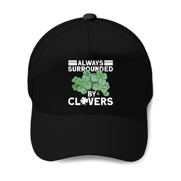 Discover Always Surrounded By Clovers - St Patricks Day Baseball Caps