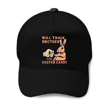 Discover Will Trade Brother For Easter Candy Baseball Caps