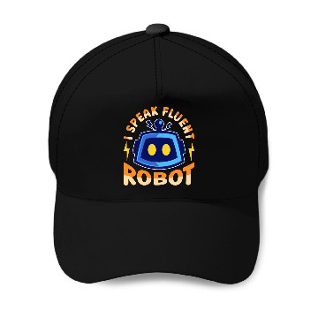 Discover Robotics I Speak Fluent Cyborg Robotics Engineer Baseball Caps