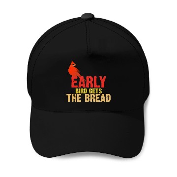 Discover Early Bird Gets The Bread Apparel Bird Lover Baseball Caps