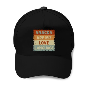 Discover Snacks Are My Love Language Baseball Caps