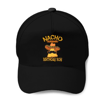 Discover Nacho Average Birthday Boy Bday Celebration Cinco Baseball Caps