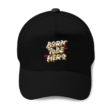 Discover Born to be hero _ typography Baseball Caps