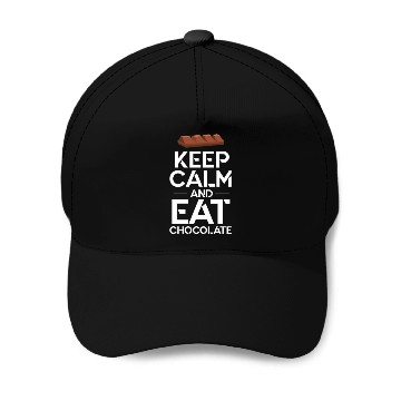 Discover Keep Calm And Eat Chocolate Baseball Caps