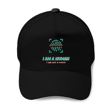 Discover i am a human i am not a robot Baseball Caps