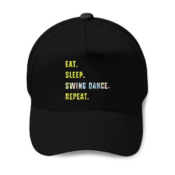 Discover Eat Sleep Dance Repeat Funny Swing Dancing Baseball Caps