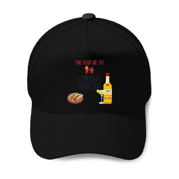 Discover Tacos & Tequila Baseball Caps