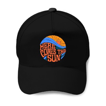 Discover here comes the sun Baseball Caps