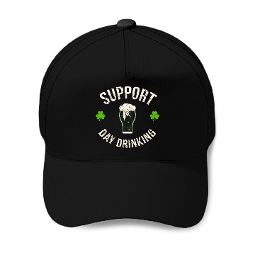 Discover Support Day Drinking Saint Pattys Baseball Caps
