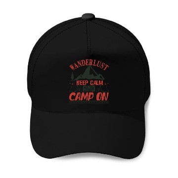Discover wanderlust keep calm and camp on Baseball Caps