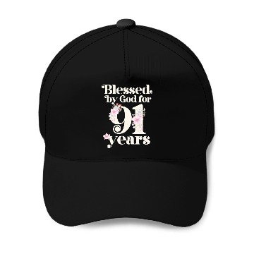 Discover Blessed By God For 91 Years Baseball Caps