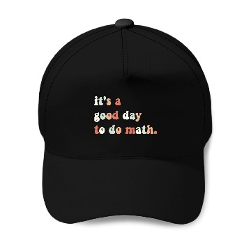 Discover It s A Good Day To Do Math Math Teacher Math Baseball Caps
