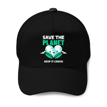 Discover Save The Planet Keep It Green Baseball Caps