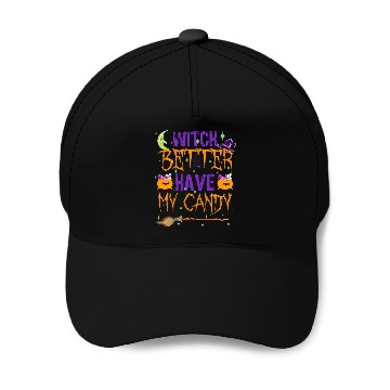 Discover Witch better have my candy design Baseball Caps
