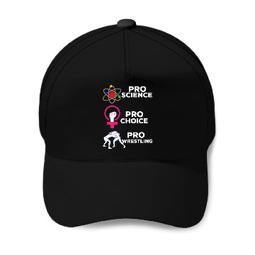 Discover Pro Science Pro Choice Pro Wrestling Baseball Caps