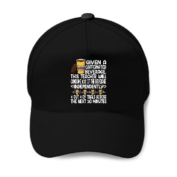 Discover Given A Caffeinated Beverage SPED Teacher Baseball Caps