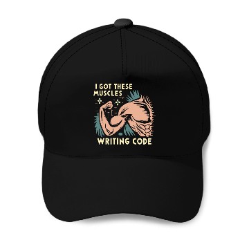 Discover I Got These Muscles Writing Code Funny beast gift Baseball Caps