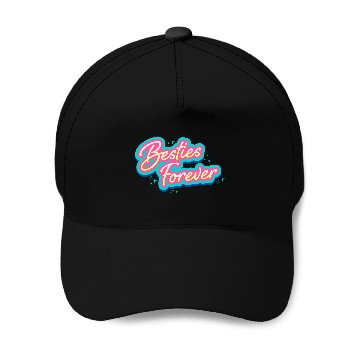 Discover Besties Forever Baseball Caps