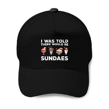 Discover Funny Sundae Saying Baseball Caps