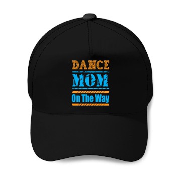 Discover Dance Mom On The Way Baseball Caps
