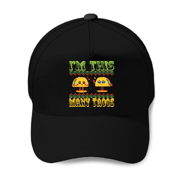 Discover I'm This Many Tacos Baseball Caps