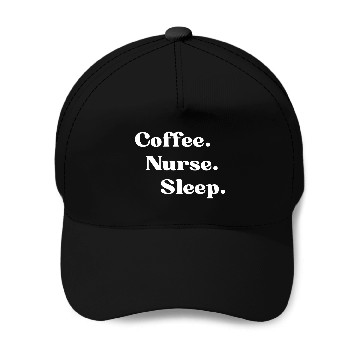 Discover Coffee.Nurse.Sleep Baseball Caps