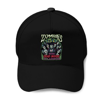Discover Zombies, because dead inside is a lifestyle! Baseball Caps
