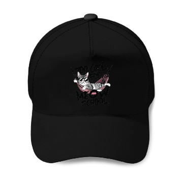 Discover Too cool for meow school Baseball Caps