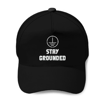 Discover Stay Grounded Electrical Engineer Electrician Baseball Caps