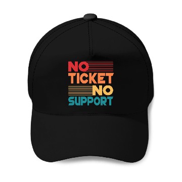 Discover No Ticket No Support Work Job IT Admin Baseball Caps