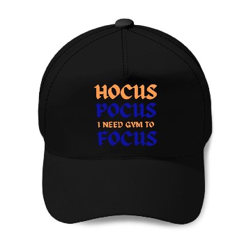 Discover Hocus Pocus I Need Gym To Focus Baseball Caps