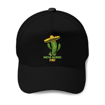 Discover Nacho Average Chef Baseball Caps
