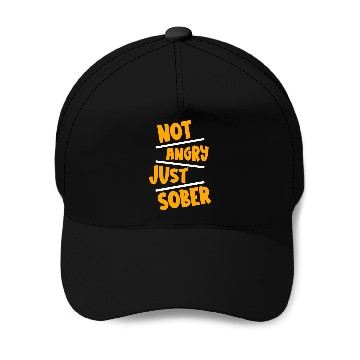 Discover Not Angry Just Sober 2 Baseball Caps