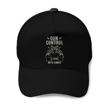 Discover Gun Control Is Using Both Hands Distressed Guns Baseball Caps