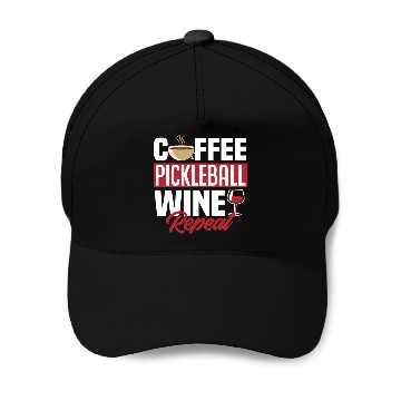 Discover Coffee Pickleball Wine Repeat Baseball Caps