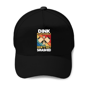 Discover Dink Responsibly Funny Slogan For Pickleball Playe Baseball Caps