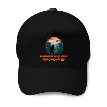 Discover Looking for Sasquatch? Try the river. Baseball Caps