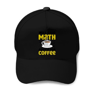 Discover Will Give Math Advice For Coffee Baseball Caps