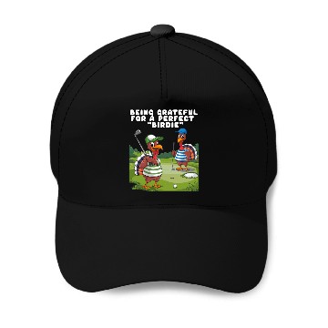 Discover Being Grateful For A Perfect "Birdie". Baseball Caps