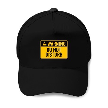Discover Warning: Do Not Disturb Baseball Caps