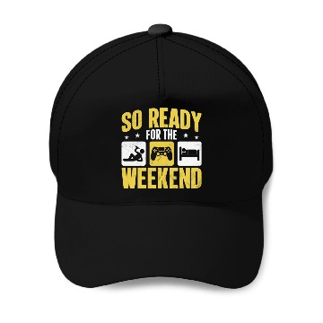 Discover So Ready For The Weekend Baseball Caps