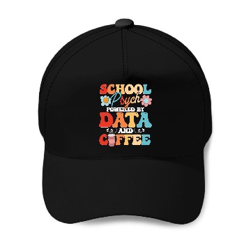 Discover School Psych Powered By Data And Coffee Baseball Caps