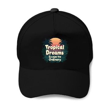 Discover Tropical Dreams Baseball Caps