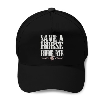 Discover Save A Horse Ride Me Baseball Caps