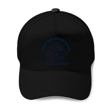 Discover Ocean views endless movies Baseball Caps