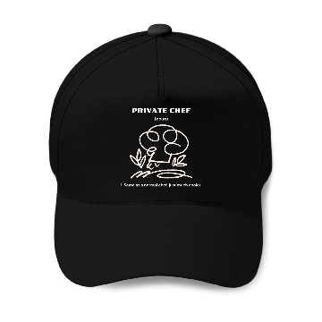 Discover Private Chef | Same as a normal chef, just cooler. Baseball Caps