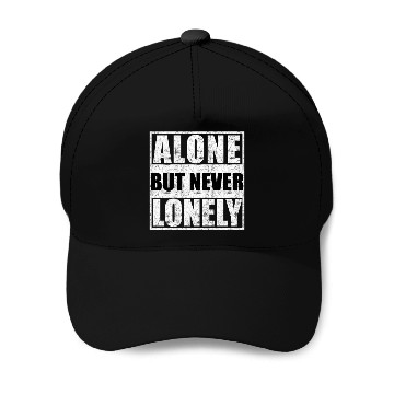 Discover Alone but never lonely Baseball Caps
