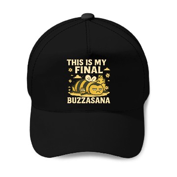Discover This Is My Final Buzzasana Lazy Yoga Bee Baseball Caps