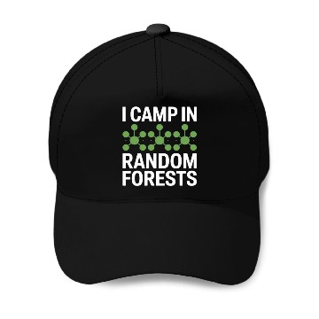 Discover I Camp In Random Forest Data Scientist Baseball Caps