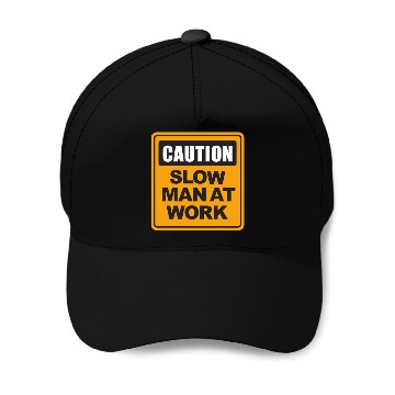Discover Caution Slow Man at Work Baseball Caps